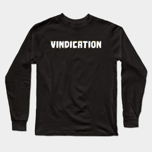 VINDICATION Long Sleeve T-Shirt